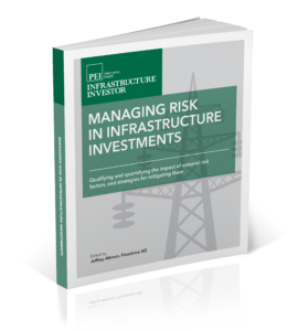 Managing Risk in Infrastructure investments - Private Equity International